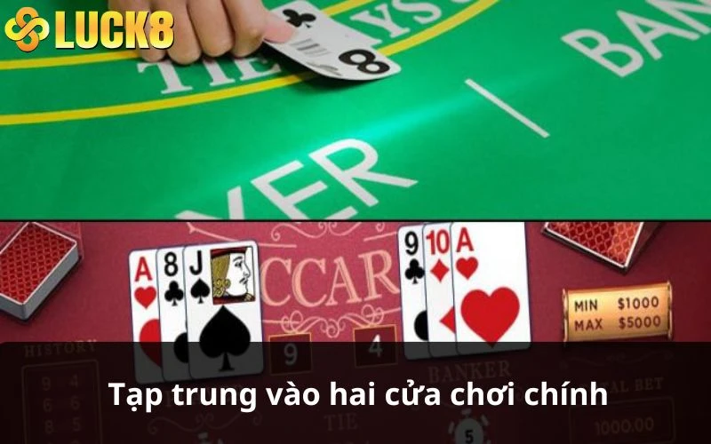 Tập chung vào hai cửa chính nếu muốn chơi an toàn 